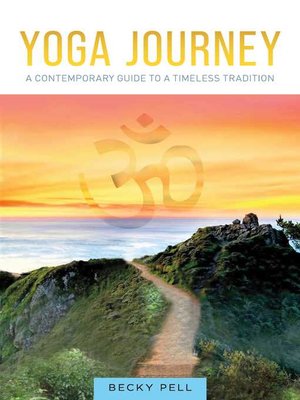 cover image of Yoga Journey: a Contemporary Guide to a Timeless Tradition